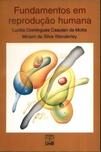 Fundamentos Em Reprodução Humana, De Wanderley Silva. Editora Unb Em Português