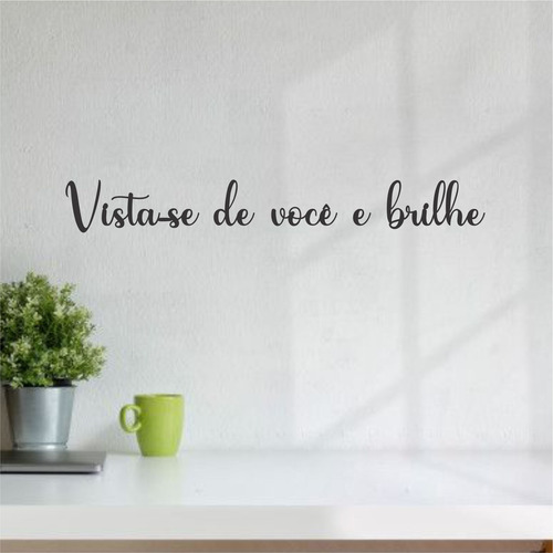 Placa Decorativa Vista-se De Você E Brilhe Mdf