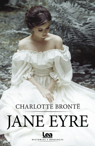 Jane Eyre, De Charlotte Brontë. Editorial Lea, Tapa Blanda, Edición 1 En Español