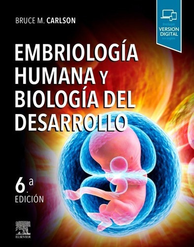 Libro Embriologia Humana Y Biologia Del Desarrollo 6°ed.