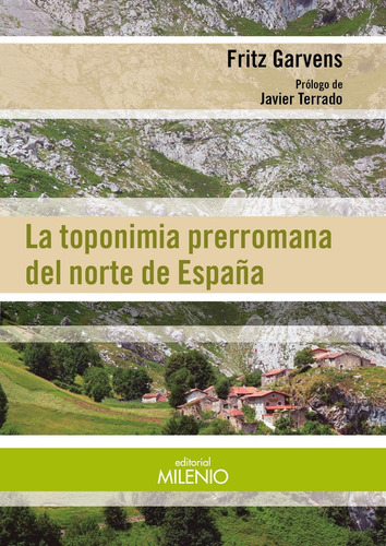 La Toponimia Prerromana Del Norte De Espaãâ±a, De Garvens, Fritz. Editorial Milenio Publicaciones S.l., Tapa Blanda En Español