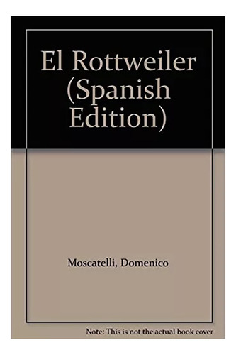 Rottweiler ,el - Moscatelli , Domenico - Vecchi - #c