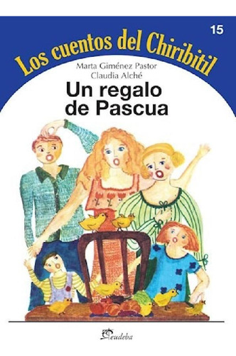 Libro - Un Regalo De Pascua (cuentos Del Chiribitil 15) - G