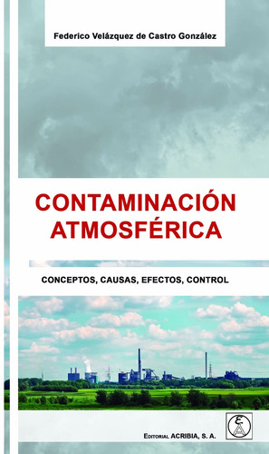 Contaminacion Atmosferica Conceptos Causas Efectos Acribia