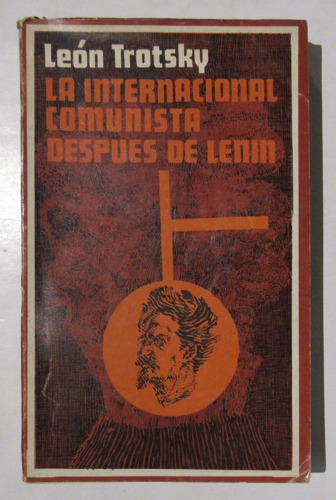 Internacional Comunista Después De Lenin 1972 Trotsky León