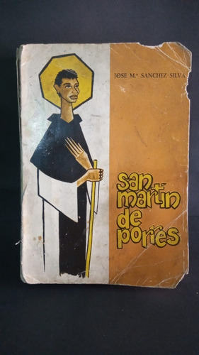 San Martin De Porres Jose Ma Sanchez Silva Graficas Mora