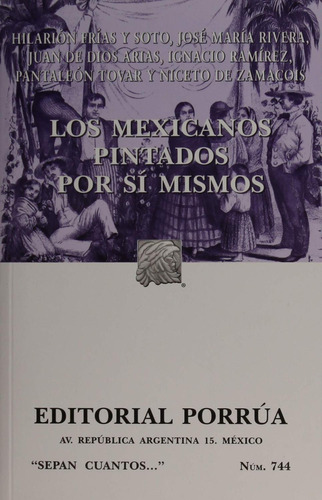 Los mexicanos pintados por sí mismos: No, de Frías y Soto, Hilarión., vol. 1. Editorial Porrua, tapa pasta blanda, edición 1 en español, 2016