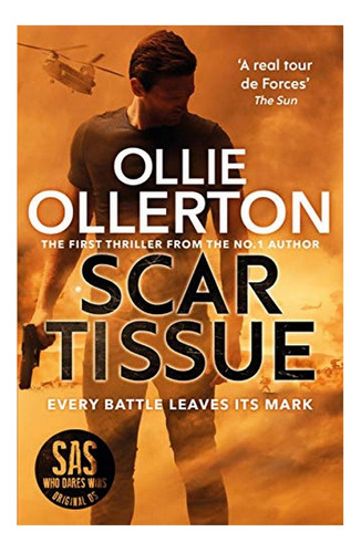 Scar Tissue - The Debut Thriller From The No.1 Bestsell. Eb4