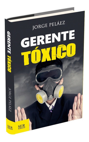 Libro Gerente Tóxico - Jorge Peláez