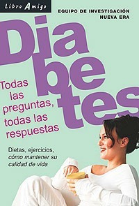 Diabetes . Todas Las Preguntas , Todas Las Respuestas