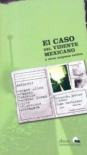 Caso Del Vidente Mexicano, El  Y Otros Enigmas Sutil, De Allen, Grant. Editorial Cántaro En Español