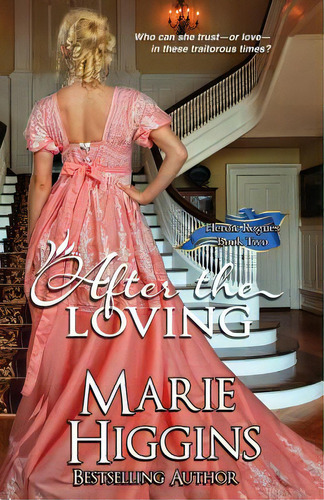 After The Loving: Regency Romance Suspense, De Higgins, Marie. Editorial Createspace, Tapa Blanda En Inglés