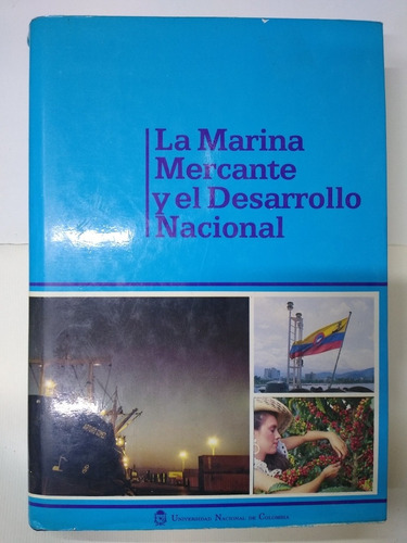 La Marina Mercante Y El Desarrollo Nacional / Carlos Martíne