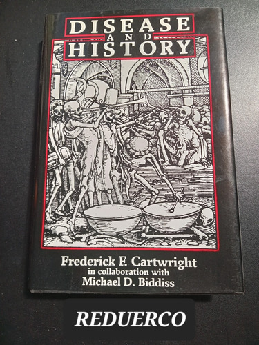 Disease And History Frederick Cartwright E 