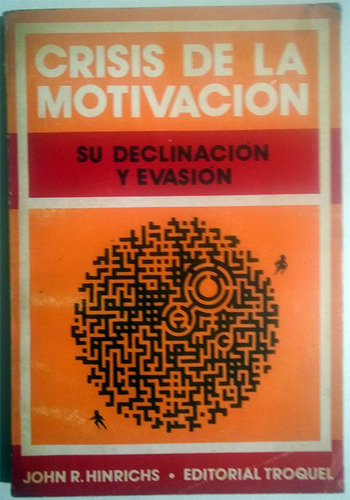 Crisis De La Motivación - Libro De John R. Hinrichs