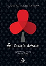 Livro Geracao De Valor - Compartilhando Inspiracao - Vol 1 - Flavio Augusto Da Silva [2014]