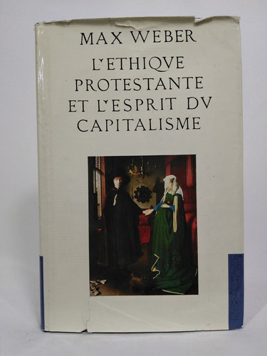 L'éthique Protestante Et L'esprit Du Capitalisme