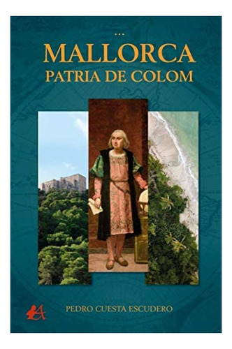 Libro: Mallorca, Patria De Colom (edición En Español)