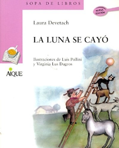 La Luna Se Cayó - Laura Devetach - Aique