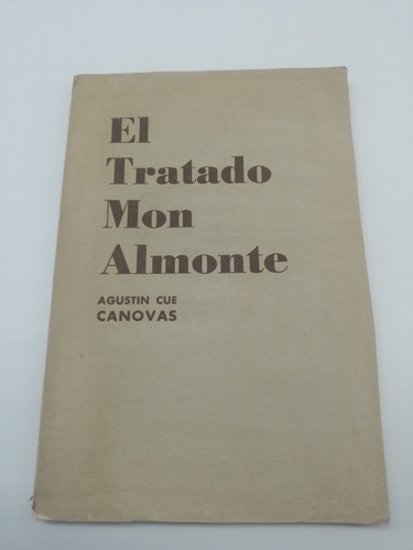 El Tratado Mon Almonte Agustín Cue Canovas (Usado)