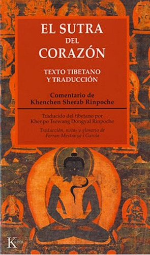 El Sutra Del Corazón, Khenchen Sherab Rinpoche, Kairós