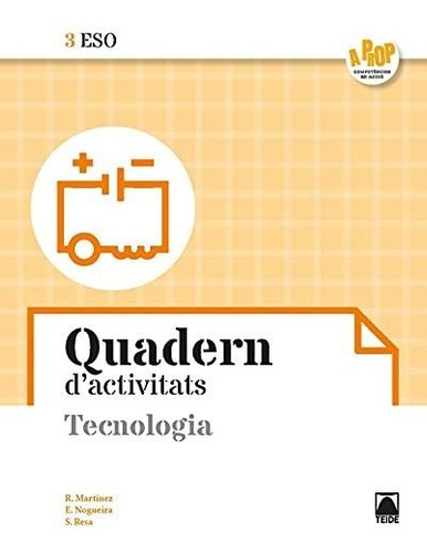 Tecnologia 3 Eso. Quadern D'activitats - A Prop