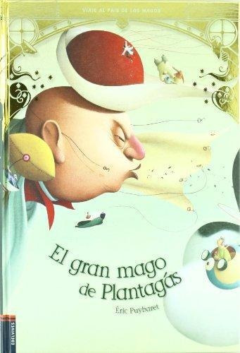 El Gran Mago De Plantagas - Albumes Ilustrados, De Puybaret, Éric. Editorial Edelvives, Tapa Dura En Español, 2011