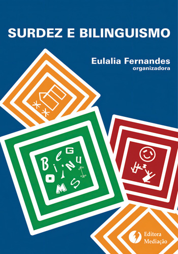 Surdez e bilinguismo, de Silva, Angela Carrancho Da. Editorial Editora Mediação Distribuidora e Livraria Ltda, capa mole em português, 2015