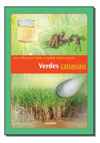Verdes Canaviais Ed3, De Gancho, Candida / Toledo, Vera. Editora Moderna Em Português