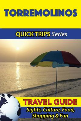 Libro Torremolinos Travel Guide (quick Trips Series): Sig...