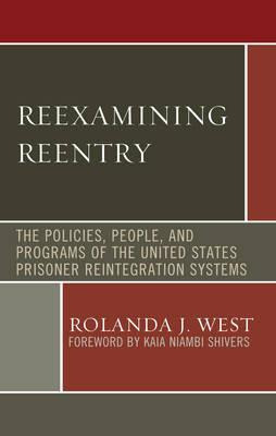 Libro Reexamining Reentry : The Policies, People, And Pro...