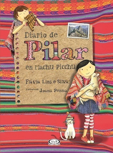 Libro Diario De Pilar En Machu Picchu De Flavia Lins E Silva