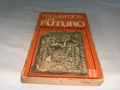 Recuerdos Del Futuro - Erich Von Daniken - Plaza Y Janes (Usado)