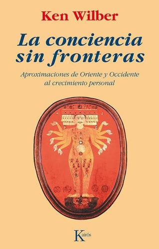 Conciencia Sin Fronteras - Wilber, Ken