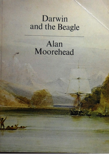 Darwin And The Beagle Alan Moorehead 