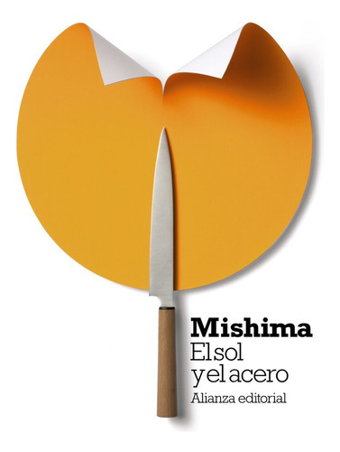 El Sol Y El Acero, De Mishima, Yukio. Alianza Editorial, Tapa Blanda En Español