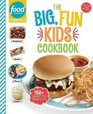 Libro Food Network Magazine The Big, Fun Kids Cookbook : ...