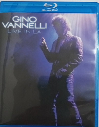 Gino Vannelli . Live In La -  Blu Ray