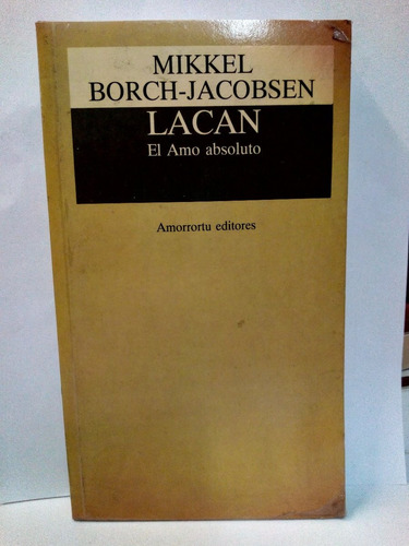 Lacan El Amo Absoluto - Borch M. / Jacobsen