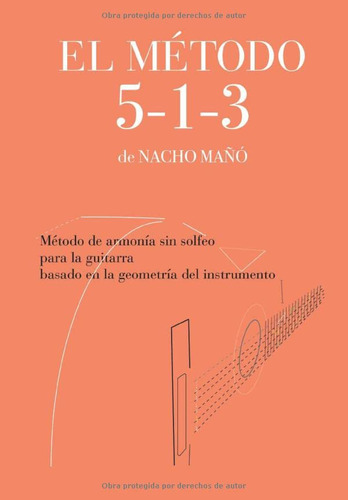 El Metodo 5-1-3 De Nacho Maño: Metodo De Armonia Sin Solfeo