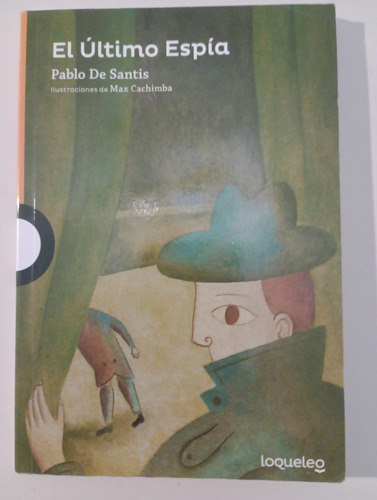 El Último Espía - Pablo De Santis (Usado)