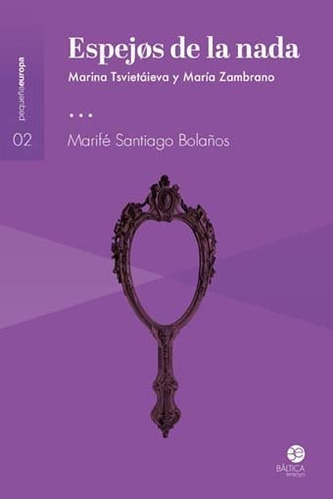 Espejos De La Nada, De Santiago Bolaños, Marifé. Baltica Editorial, Tapa Blanda En Español