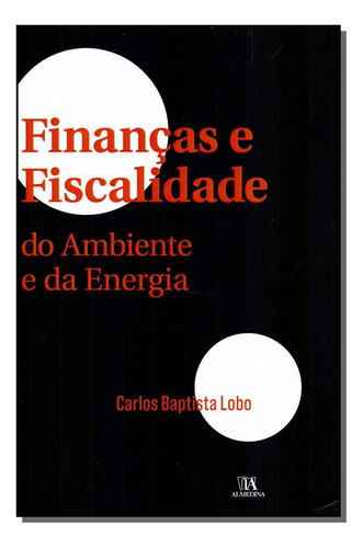 Libro Financas E F Do Ambiente E Da Energia Vol I De Lobo Ca