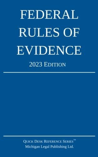 Book : Federal Rules Of Evidence; 2023 Edition With Interna