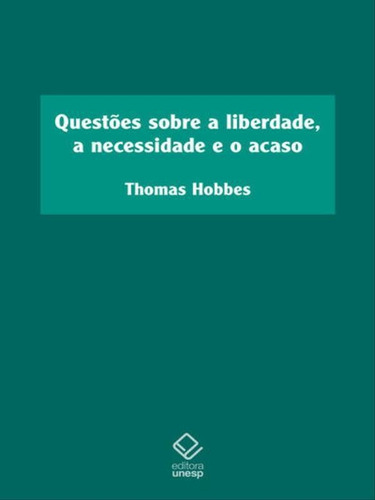 Questões Sobre A Liberdade, A Necessidade E O Acaso