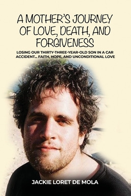 Libro A Mother's Journey Of Love, Death, And Forgiveness:...