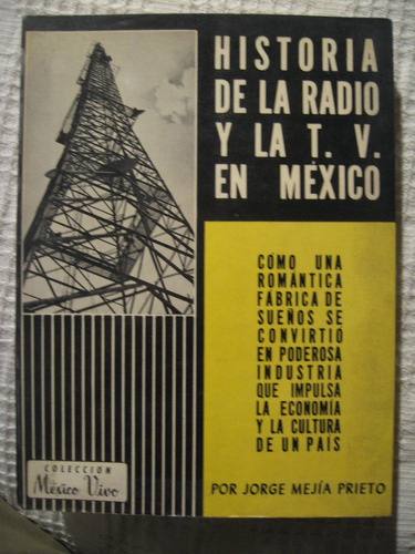 Jorge Mejía Prieto - Historia De La Radio Y La Tv En México