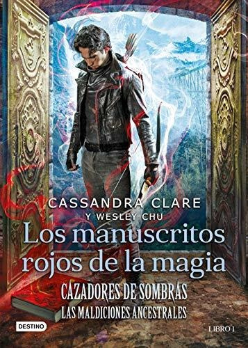 Cazadores de Sombras Manuscritos Rojos De La Magia De Cassandra Clare Editorial Destino Tapa Blanda