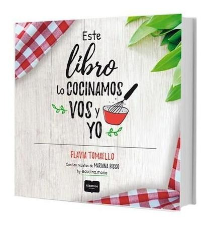 Este Libro Lo Cocinamos Vos Y Yo