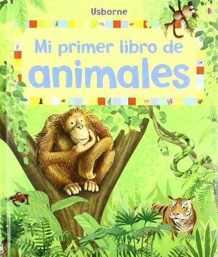 Mi Primer Libro De Animales, De ( Sin Datos ). Editorial Usborne, Tapa Blanda, Edición 1 En Español